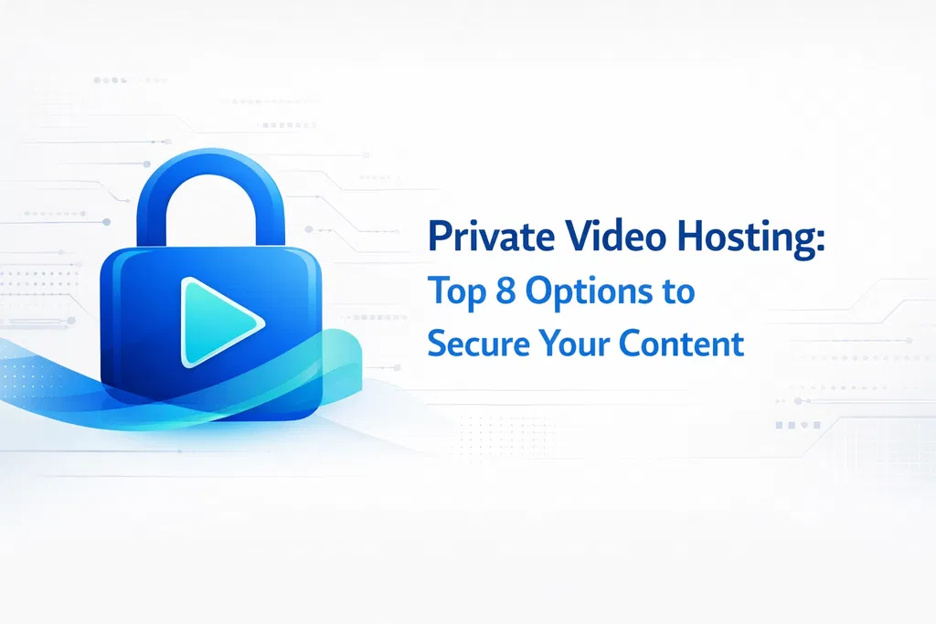 Private Video Hosting